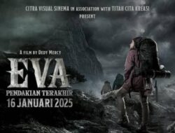 Sinopsis Film Bioskop Terbaru Eva Pendakian Terakhir